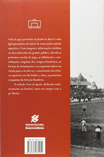 Visão do Jogo. Primórdios do Futebol no Brasil