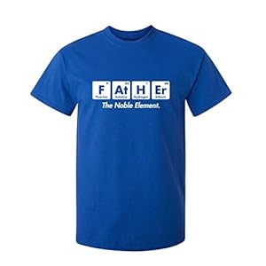 Father The Noble Element Joke Humor Step Father Funny T Shirt