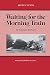 Waiting for the Morning Train: An American Boyhood (Great Lakes Books Series)
