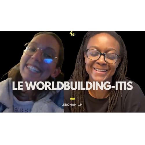 E25 - Portails parall&egrave;les et art du worldbuilding avec Lebonah L.P