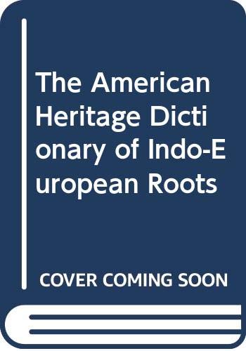 The American Heritage Dictionary of Indo-European Roots