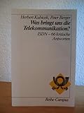 Was bringt uns die Telekommunikation? ISDN - 66 kritische Antworten (signiert von Peter Berger)
