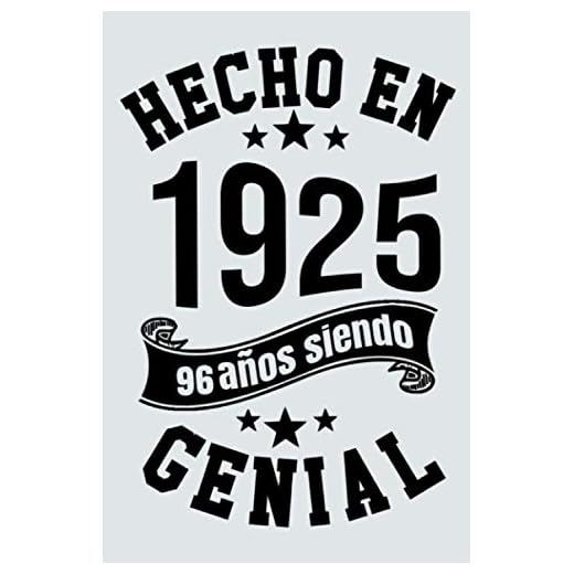 Hecho En 1925, 96 Años Siendo Genial: Idea de regalo de cumpleaños de 96 años, Diario forrado divertido, Cuaderno formato A31 con 120 páginas