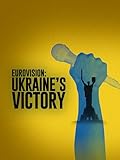 Eurovision: Ukraine's Victory