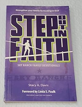 Paperback Step Out in Faith - Sky Ranch Family Devotionals Book