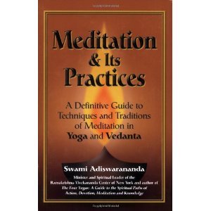 Hardcover Meditation and its Practices ; A Definitive Guide to Techniques and Traditions of Meditation in Yoga and Vedanta Book