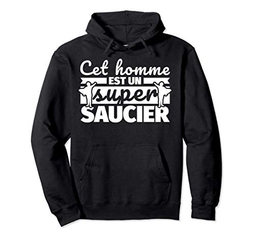 Super Saucier cadeau drôle Sweat à Capuche
