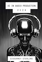 AI in Audio Production 2024 B0DDXYT68V Book Cover