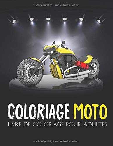 Télécharger Coloriage Moto: Livre de coloriage pour adultes .Une collection des plus belles motos pour les garç Gratuit