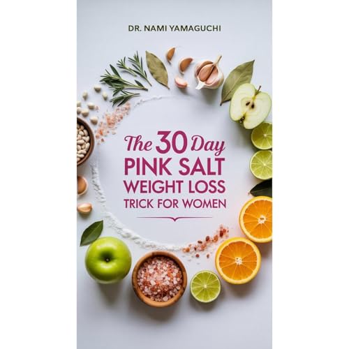 The 30-Day Pink Salt Weight Loss Trick for Women Audiolibro Por Dr. Nami Yamaguchi arte de portada