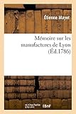  Mémoire sur les manufactures de Lyon