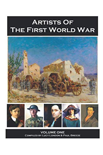 Artists Of The First World War: Volume 1