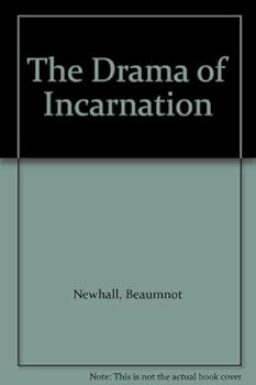 Unknown Binding The Drama of Incarnation Book