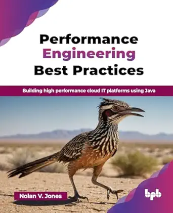 Performance Engineering Best Practices: Building high performance cloud IT platforms using Java-finelybook