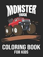 Monster Truck Coloring Book For Kids: Monster Truck Coloring Book For Kids. Monster Truck Kids Coloring Book With Lots of Designs B08DC3ZFNR Book Cover