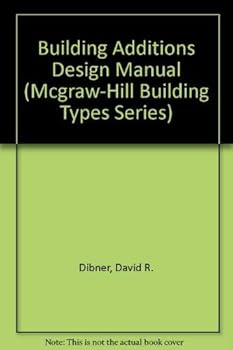 Hardcover Building Additions Design (McGraw-Hill Building Types Series) Book