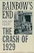 Rainbow's End: The Crash of 1929 (Pivotal Moments in American History)