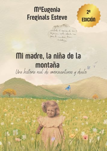 Mi madre: la niña de la montaña y sus infinitas aventuras