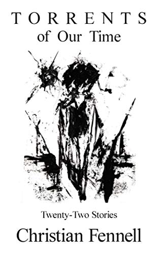Torrents of Our Time: Twenty-Two Stories