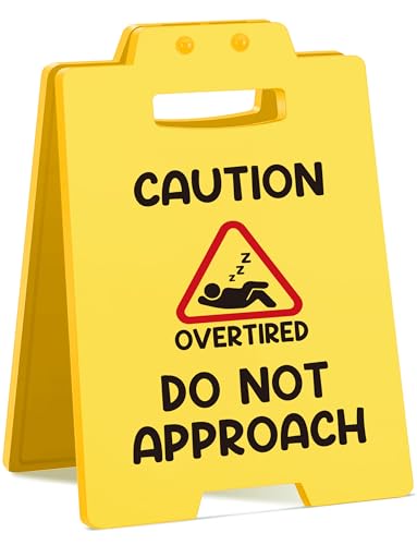 Caution Overtired Do Not Approach Mini Funny Warning Desk Sign
