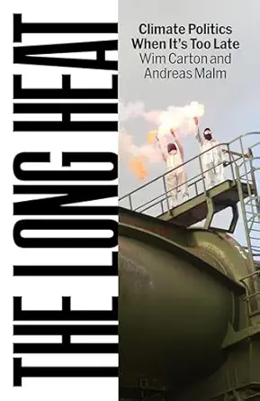The Long Heat: Climate Politics When It’s Too Late-Wow! eBook