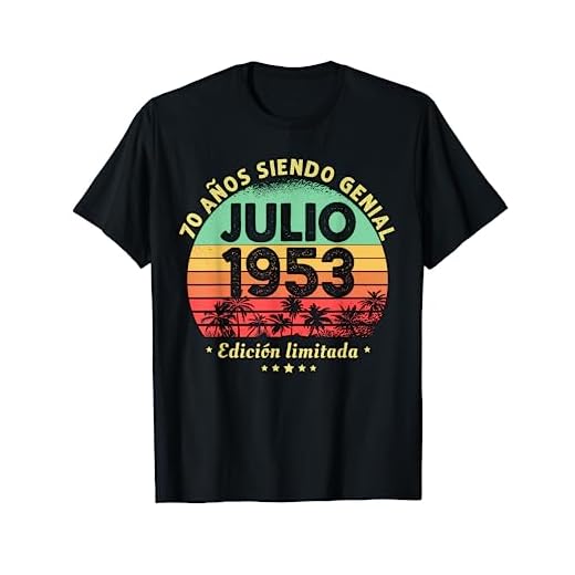 Hombre 70 Años Cumpleaños Regalo Hombre Julio 1953 Julio 70 Años Camiseta