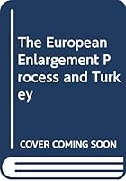 The European Enlargement Process and Turkey 9754002487 Book Cover