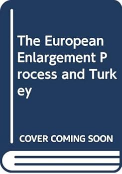 Unknown Binding The European Enlargement Process and Turkey Book