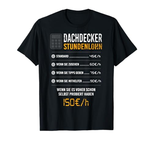 Dachdecker T Shirt lustig Stundenlohn Geschenk T-Shirt