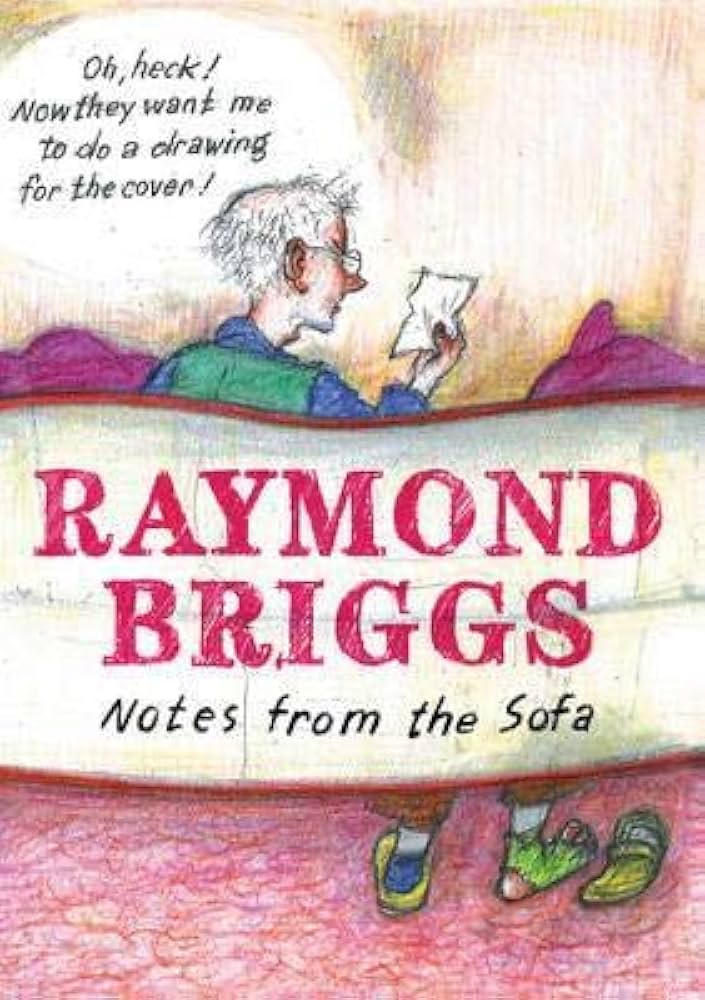 洋書 RAYMOND BRIGGS Notes from the Sofa Notes from the Sofa: Raymond Briggs: 9781783521302: Amazon.com: Books