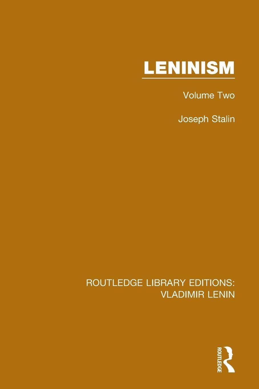 Leninism: Volume Two: 2 (Routledge Library Editions: Vladimir Lenin)