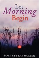 Let Morning Begin 0966822862 Book Cover