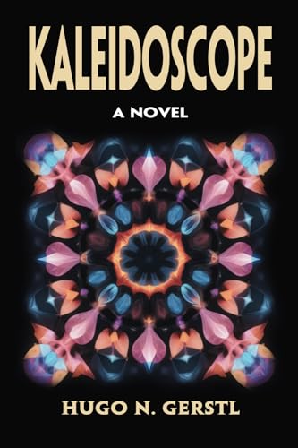 KALEIDOSCOPE - A Novel
