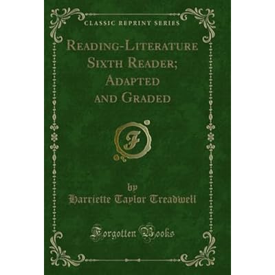 Reading-Literature Sixth Reader; Adapted and Graded