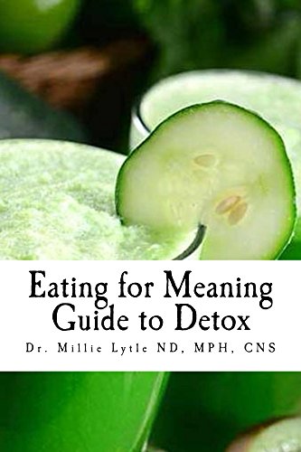 Eating for Meaning: Guide to Detox