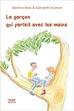 garconniere femme  Le garçon qui parlait avec les mains