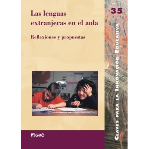 Las lenguas extranjeras en el aula: Reflexiones y propuestas: 035 (Claves para la Innovación Educativa)