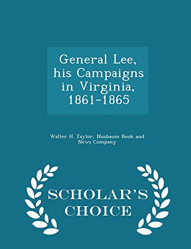General Lee, His Campaigns in Virginia, 1861-18... 1297464168 Book Cover