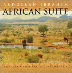 ABDULLAH IBRAHIM - African Suite For Trio And String Orchestra - Disque CD