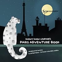 Snowy Snow Leopard's Paris Adventure Book 9082464721 Book Cover