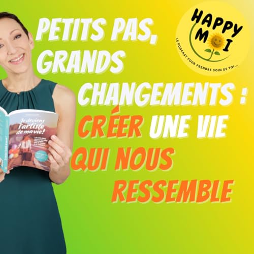 『Petits pas, grands changements : créer une vie qui nous ressemble - Entretien avec Isabelle Layer』のカバーアート