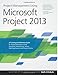 Produktbild Project Management Using Microsoft Project 2013: A Training and Reference Guide for Project Managers Using Standard, Professional, Server, Web Application and Project Online