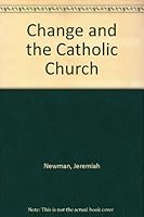 Change and the Catholic Church B0007DM33M Book Cover