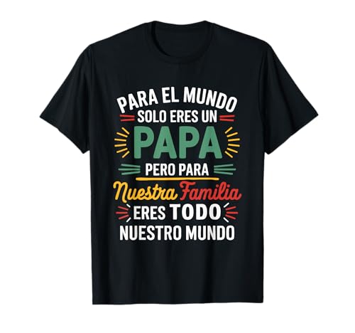 Divertido Regalo Para Papá En El Día Del Padre Tee Camiseta
