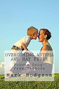 Paperback Overcoming Asthma and Hay Fever: Proven drug-free methods to combat the causes Book