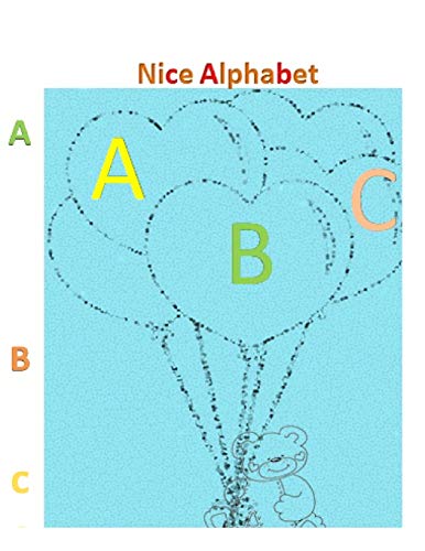 ABC Nice Alphabet: A coloring book that aims to teach the alphabet to children in a smooth way and rich in some words such as : animals and vegetables