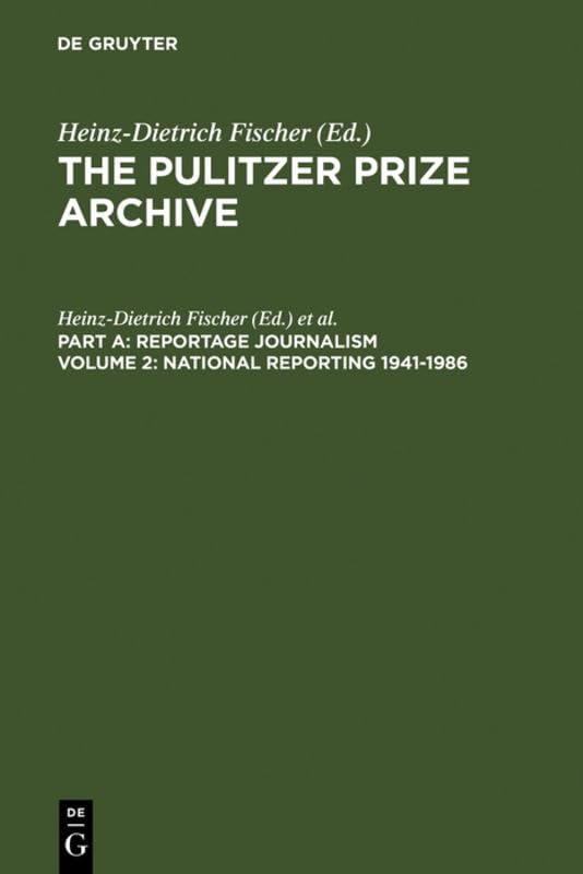 National Reporting 1941-1986: From Labor Conflicts to the Challenger Disaster: 2 (PULITZER PRIZE ARCHIVE)
