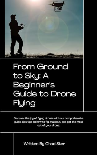 From Ground to Sky: A Beginner's Guide to Drone Flying: Discover the joy of flying drones with our comprehensive guide. Get tips on how to fly, maintain, and get the most out of your drone.