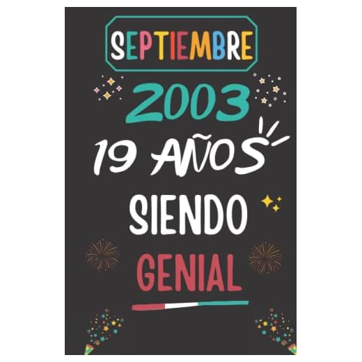 CUADERNO, SEPTIEMBRE 2003, 19 Años Siendo Genial: Regalo de 19 cumpleaños para mujeres y hombres, ideas de 19 cumpleaños... un cumpleaños... ... regalo de 19 cumpleaños para él/ella.