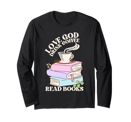 Love God Drink Coffee Read Books Lovers Retro Christian Maglia a Manica